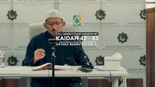 [FULL] Kaidah #40 - #43 - Qawaid Fi Tauhid Rububiyah - Ust Badru Salam, Lc