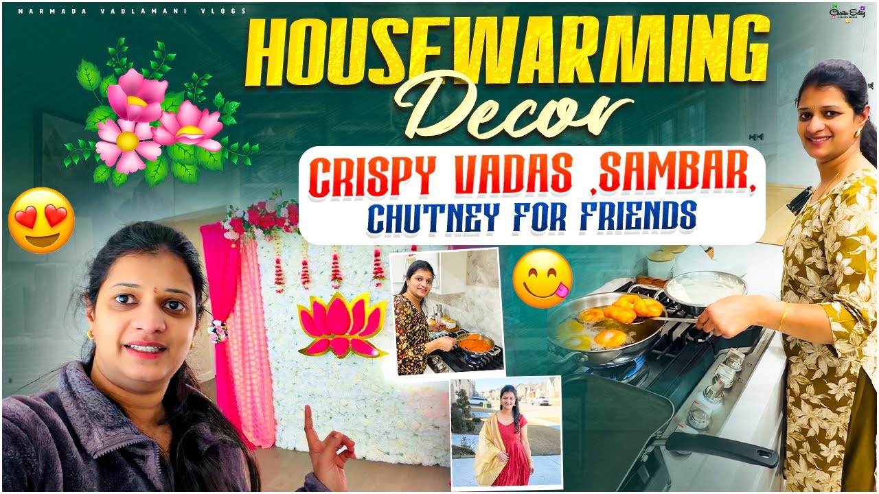 Vada Sambar Chutney for friends | Nenu house warming decor ela manage chestano chudandi