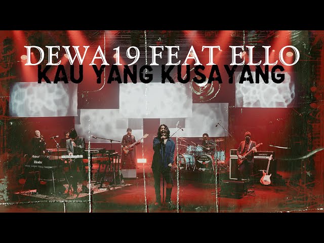 @Dewa19 Feat Ello - Kau Yang Kusayang class=