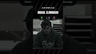 BRASIL ELIMINADO VIBES! #BRASIL #NORUEGA #ENDRICK #BRUNOGUIMARÃES