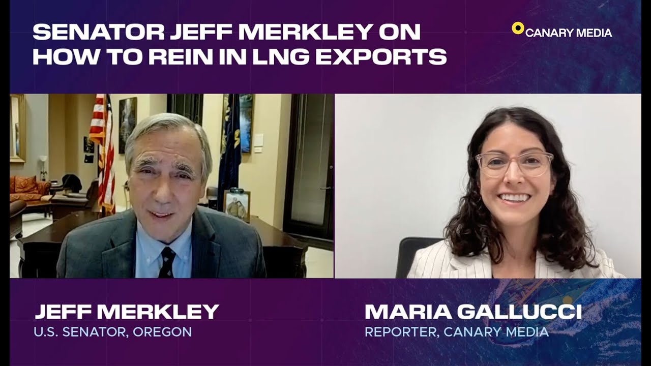 Senator Jeff Merkley on how to rein in LNG exports