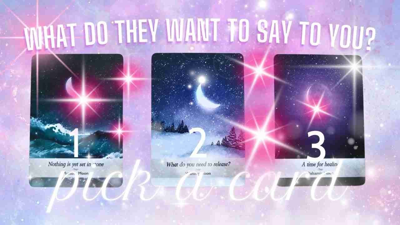 💕 WHAT DOES HE / SHE WANT TO SAY TO YOU TODAY! / Their Message to *YOU* / PICK A CARD