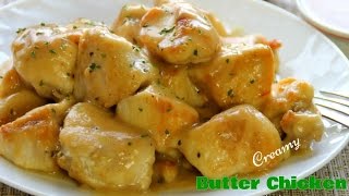 Creamy Butter Chicken  Dinner in 30 Minutes