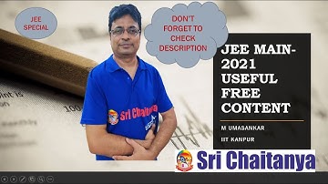 JEE MAIN 2021 USEFUL FREE CONTENT||M UMASANKAR||JEE MAIN AND ADVANCED