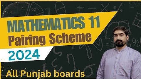 11th Math pairing Scheme 2024||Guess paper Math class 11 2024||Calculus Insights