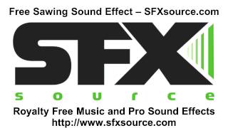 Free Sawing Sound Effect - SFXsource.com