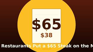 Why Restaurants Put a $65 Steak on the Menu