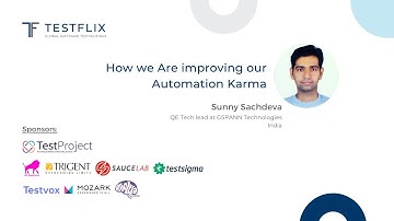 “How we Are improving our Automation Karma” by Sunny Sachdeva | Testflix 2020