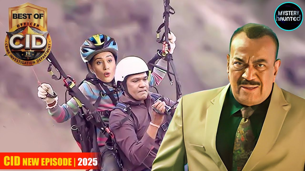 Paragliding के Spot पर Team CID को मिला कैसा Proof? | Real CID | CID Full Episode | CID Team #cid