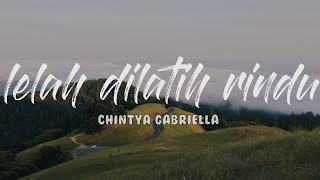 Download Lagu Chintya Gabriella  - Lelah Dilatih Rindu (Cover by Tami Aulia) (Lirik) MP3