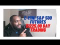 HOW TO DAY TRADE E-MINI S&P 500 FUTURES (ES) $450 IN UNDER ...