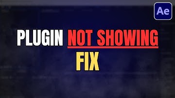 How to Fix Plugins Not Showing Up in After Effects