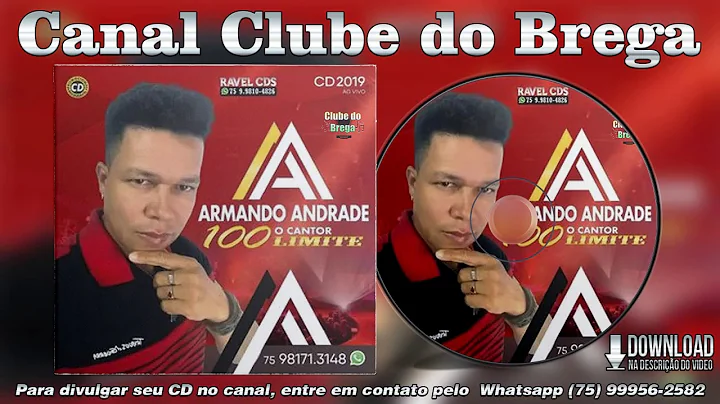 Armando Andrade - O Cantor 100 Limite - Brega Ao V...