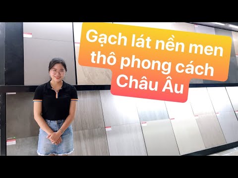 Video: Gạch Thiết Kế Châu Âu Mang Hồn Nga