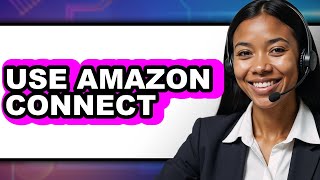 How to Use Amazon Connect 2025 (Only Way) screenshot 3