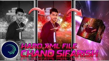 CHAND SIFARISH NEW HARD XML || ALIGHT MOTION FREE HARD XML FILE 🌙😎
