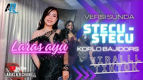 STECU -STECU /FARIS ADAM || LARASAYU X A R PROJECK LIVE PERFORM #viralltiktok #koplo #bajidor ASYIK