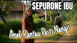 💔 SEPURONE IBU – Lagu Jawa Paling Menyentuh Tentang Anak Rantau yang Rindu Ibu