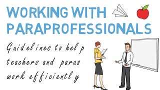 Working with Paraprofessionals: Classroom Collaboration