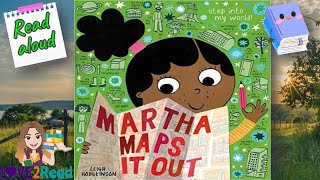 MARTHA MAPS IT OUT 🗺 Leigh Hodgkinson | Read aloud #storyoftheweek