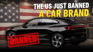 The US Just Banned a Car Brand | Here's What Happened
