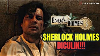 KETIKA ENOLA AKAN MENIKAH, SHERLOCK HOLMES TIBA-TIBA DICULIK - ALUR FILM ENOLA HOLMES 3