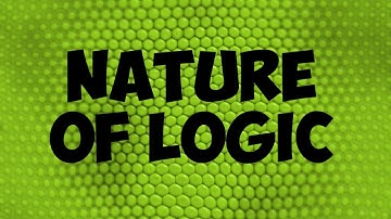 Nature of Logic