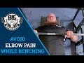 Elbow pain bench press fix