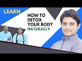 How to detox your body  naturally  sachin patil natural health
