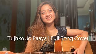 Video thumbnail of "Tujhko Jo Paaya | Full Song | Unplugged Cover by Simran Ferwani"