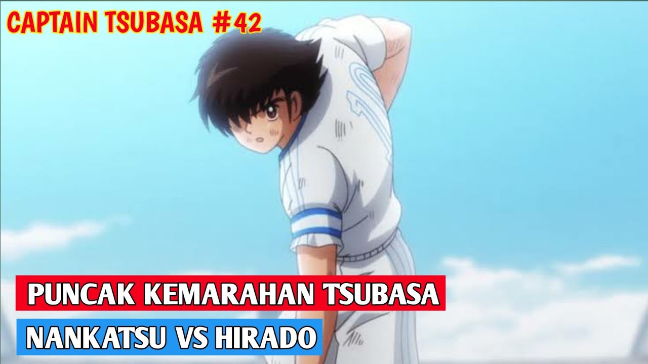 AKHIR PERTANDINGAN TSUBASA VS HIRADO ALUR CERITA ANIME CAPTAIN