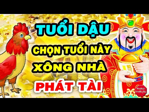Video Tuổi Xông Nhà 2021 Cho Tuổi Dậu Luôn Gặp May Về Tiền... - youtube