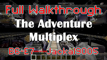 B6-E7 - jackal9005 - Full Adventure Multiplex Walkthrough