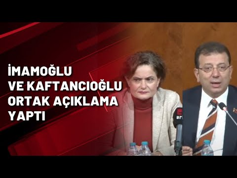 Ekrem İmamoğlu ve Canan Kaftancıoğlu ortak açıklama