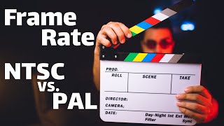 Frame Rate   NSTC vs PAL  إيه أحسن فريم ريت أصور عليه ؟