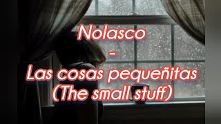 Nolasco - Las cosas pequeñitas English lyrics