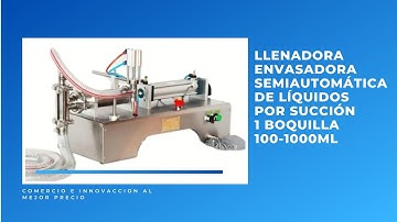 LLENADORA SEMIAUTOMATICA DE LIQUIDOS POR SUCCION DE 100 A 1000ML