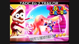 The Amazing Digital Circus Ep.2 Trailor…BUT I EDITED IT🥳🥳🥳