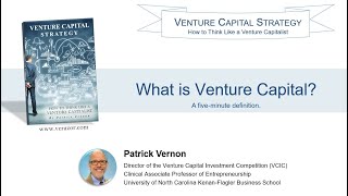 VC Strategy -  5-Minute Definition of Venture Capital