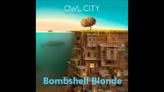 Owl City  Bombshell Blonde  The Midsummer Station