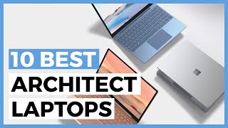 Best Laptops for Architects in 2024 - What are the Best Architect Laptops?
