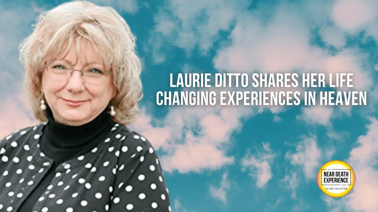 Laurie Ditto Shares Her Life Changing Experiences in Heaven