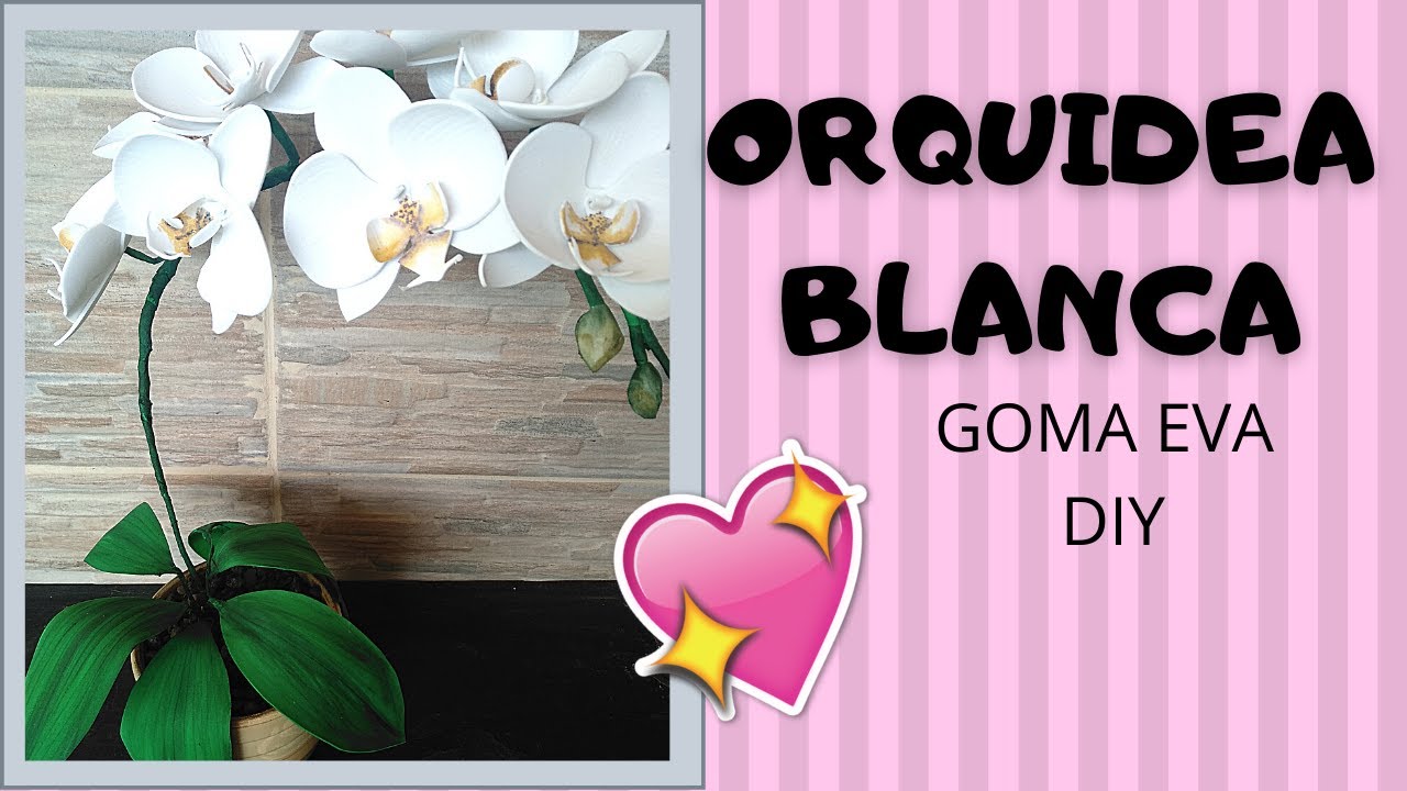 Cómo hacer ORQUIDEA FOAMI GOMA EVA🌸Fácil y hermosas Orchid Foam💗 DIY