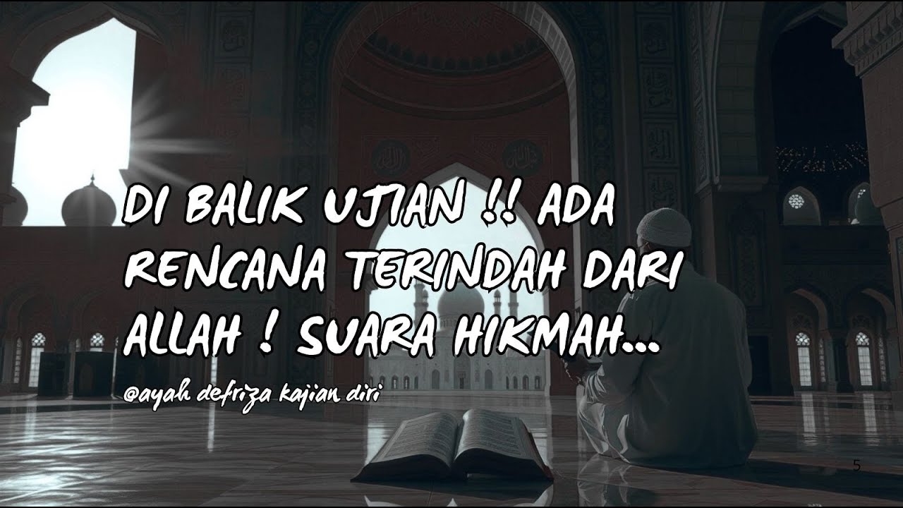 Di Balik Ujian !! Ada Rencana Terindah dari Allah !   Suara Hikmah...