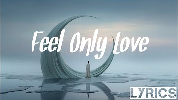 Klaas & Mister Ruiz - Feel Only Love (Lyric Video)