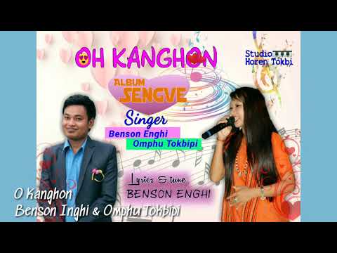 OH KANGHON  official song Benson Enghi FT Omphu Tokbipi 