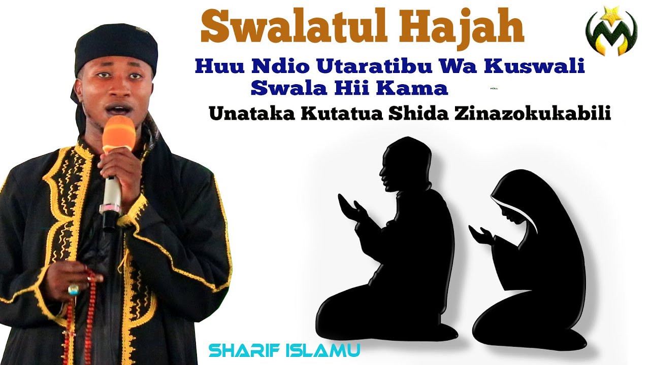 HUU NDIO UTARATIBU WA KUSWALI SWALAT HAJJA KWA AJILI YA KUYATATUA MATATIZO YAKO | SH: SHARIF ISLAM