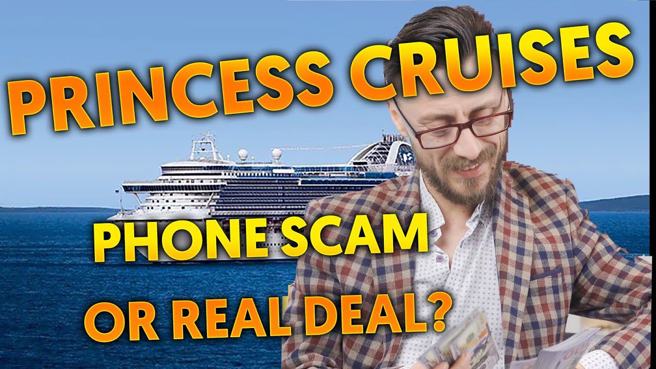 Scam Call or Real Deal? Princess Cruises Future Cruise Package YouTube