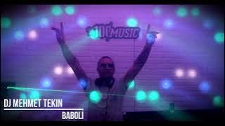 Dj Mehmet Tekin - Baboli (Yükseklerden Gel) -  Video - 2024