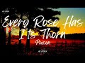 Poison  every rose has its thorn lyrics